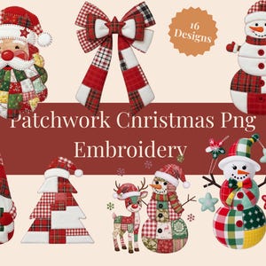 Peut inclure: Ensemble de 16 motifs de broderie PNG Patchwork de Noël. Les motifs incluent un Père Noël, un bonhomme de neige, un gnome, un sapin de Noël, un renne et un nœud, tous dans des motifs patchwork rouges, verts et blancs festifs.