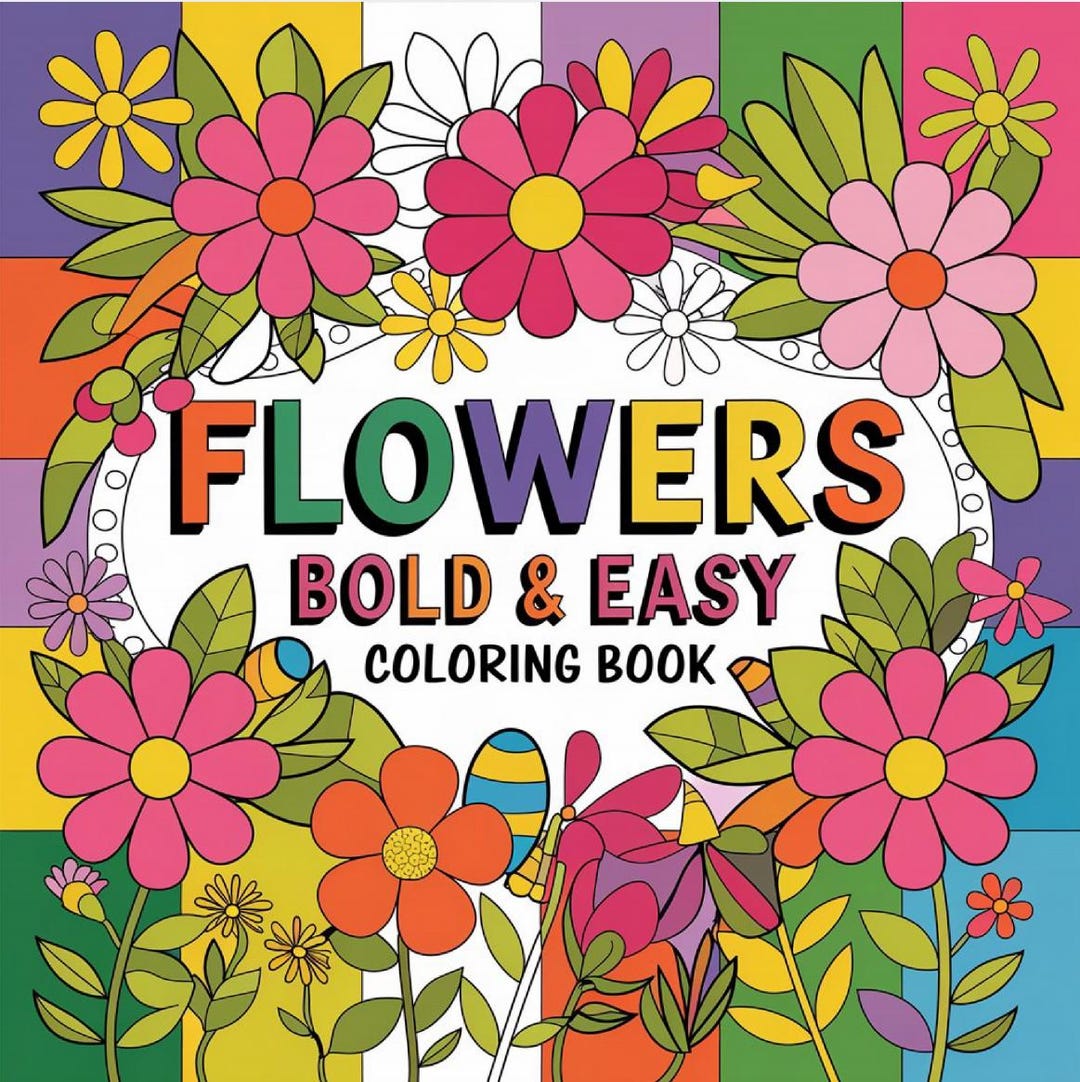 Flowers, Bold and Easy Coloring Book | 50 Pages | Flower Coloring Book ...