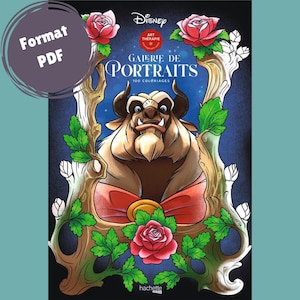 以下が含まれることがあります： ディズニーの美女と野獣の野獣の漫画イラストが描かれた塗り絵の表紙。野獣は、バラとツタのある額縁の中に描かれている。本のタイトルは「Galerie de Portraits」で、その下に「100 coloriages」という文字が書かれている。この本は、ディズニーアートセラピーシリーズの一部である。
