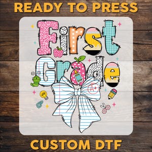 Paper Bow First Grade DTF Transfer, First Grade Back To School Ready To Press, First Day Of School DTF Print, Kids Heat Press, Cold Peel Dtf
