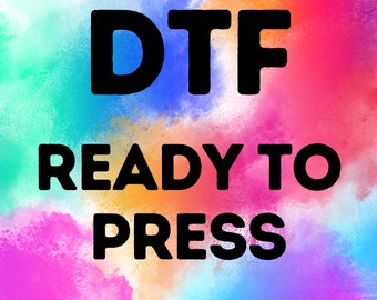 May include: A colorful abstract background with the text "DTF READY TO PRESS" in black.