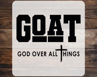 GOAT God Over All Things DTF Transfer - Christian Ready To Press