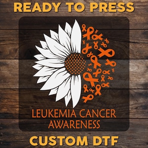 Leukemia Cancer Awareness DTF Transfer, Orange Ribbon Ready To Press, Blood Cancer DTF Print, Cancer Fighting Heat Press DTF, Cold Peel Dtf