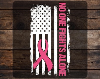 Breast Cancer American Flag DTF Transfer: No One Fights Alone Ready To Press