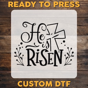 He Is Risen DTF Transfer, Christian Cross Ready To Press, Faith DTF Print, Jesus Heat Press Transfers, Prayer Cold Peel Dtf, Easter DTF
