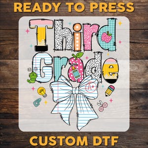 Paper Bow Third Grade DTF Transfer, Third Grade Back To School Ready To Press, First Day Of School DTF Print, Kids Heat Press, Cold Peel Dtf