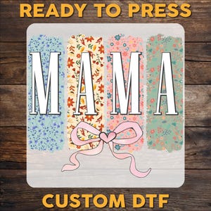 Floral Mama Coquette Bow DTF Transfer, Mama Flower Ready To Press, Preppy Mama DTF Print, Mama Floral Heat Press DTF Transfer, Cold Peel Dtf