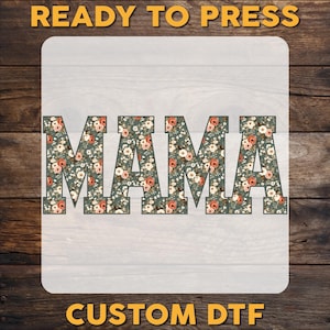 Floral Mama DTF Transfer, Vintage Floral Mama Ready To Press, Mother&#39;s Day Gift DTF Print, Mama Flower Heat Press DTF Transfer,Cold Peel Dtf