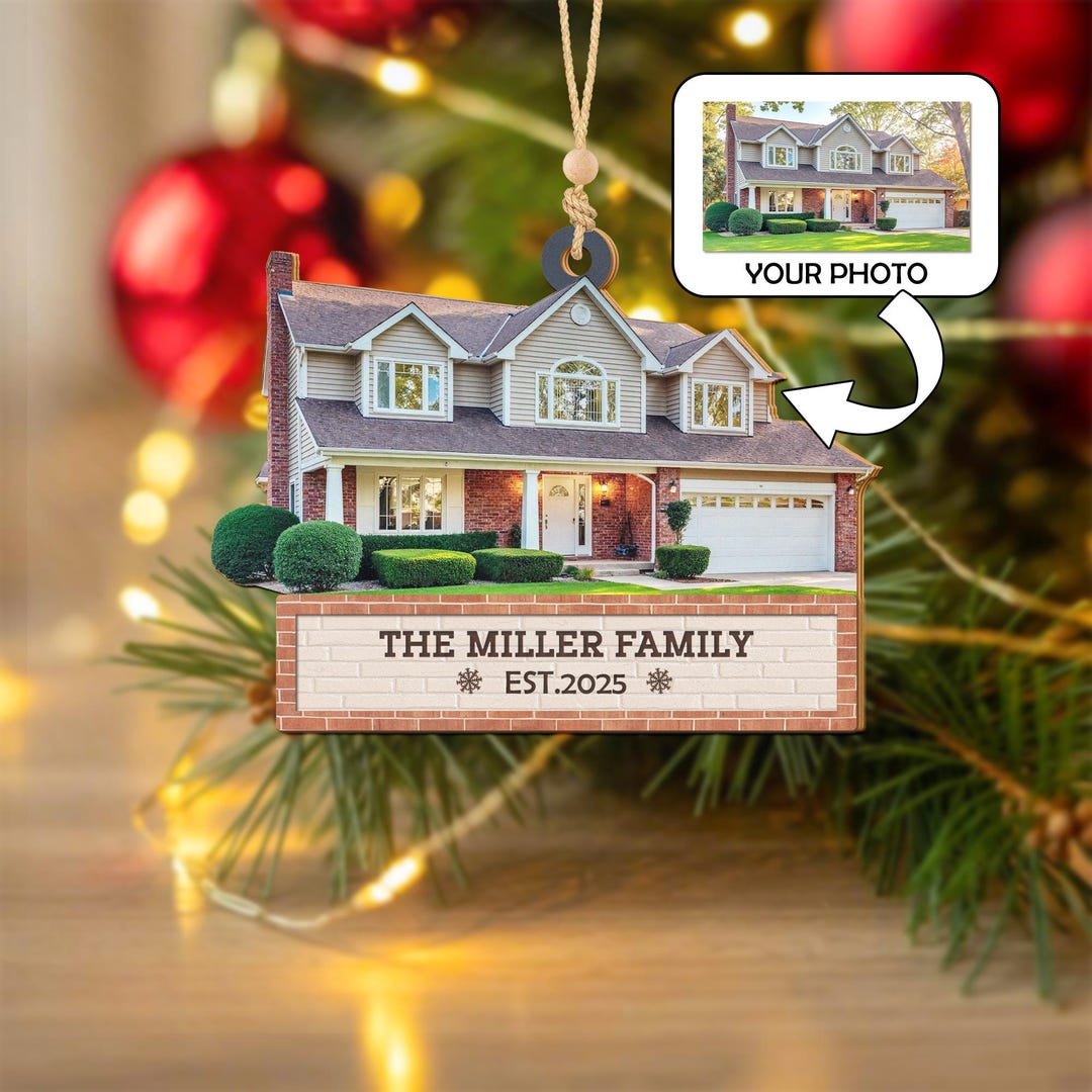 Personalized House Ornament With Photo, Custom Home Ornament 2025 ...
