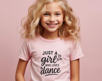 Dance-Loving Kids Tee | Just a Girl Who Loves to Dance | Perfect Gift for Young Dancers | Casual Wear | Birthday Gift | Kids Cotton Shirt