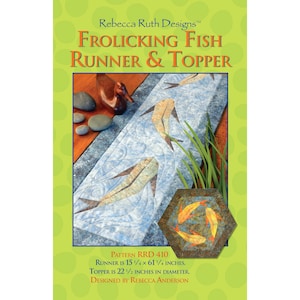 May include: A quilting pattern for a table runner and topper featuring a design of fish swimming in a pond. The pattern is called "Frolicking Fish Runner & Topper" and is designed by Rebecca Anderson. The runner measures 15 1/4 inches by 61 1/4 inches and the topper is 22 1/2 inches in diameter.