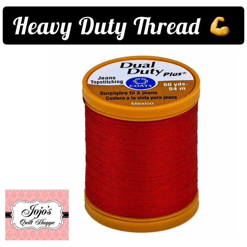 May include: A spool of red Coats Dual Duty Plus thread for topstitching jeans. The spool is labeled with "60 yds. 54 m" and "Surpiq&ucirc;re fil &agrave; jeans Costura a la vista para jeans Mexico".