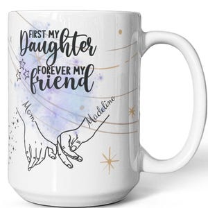 Benutzerdefinierte Namen zuerst meine Tochter für immer mein Freund Star Themed 15 Unzen Kaffeetasse Geschenk für Tochter Geschenk von Mama Niedliche Tasse Sterne und Himmel