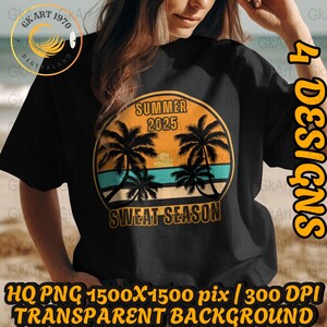 Summer 2025 T-Shirt, Sweat Season Digital, Palm Trees Beach Design, PNG with Transparent Background, Digital Download, T-Shirt Image