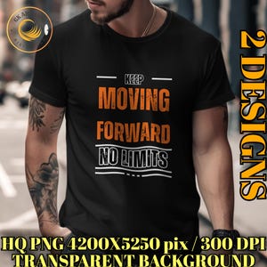 Keep Moving Forward Digital Design, No Limits PNG, Motivational Shirt Print, Gym Motivation, Positive Mindset, Workout Design