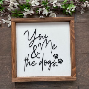 You Me & The Dogs Wood Sign Dog Family Farmhouse Style image 3