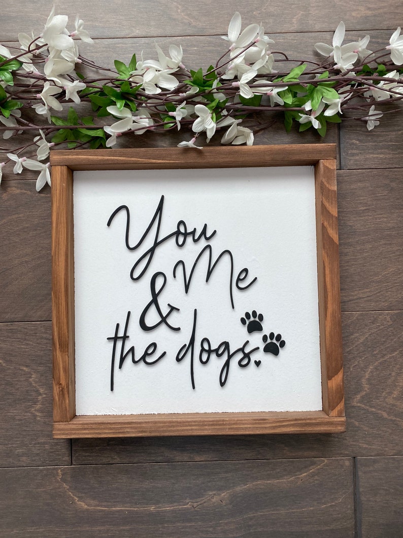 You Me & The Dogs Wood Sign Dog Family Farmhouse Style image 3