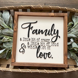 Wood Farmhouse Sign | Family, A Little Bit of Crazy, A Little Bit of Loud and a Whole Lot of Love