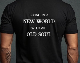 Living in a New World with an Old Soul Oliver Anthony shirt. Rich Men North of Richland. Bella Canvas 3001. Unisex Jersey Short Sleeve Tee