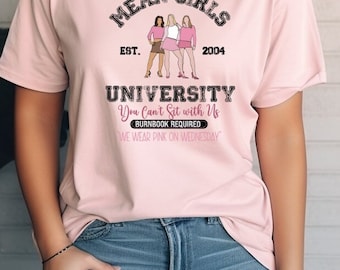 Mean Girls University Shirt. You Can't Sit with Us Shirt. Burnbook Shirt. Funny Mean Girls Movie Shirt. Comfort Colors Unisex Shirt.