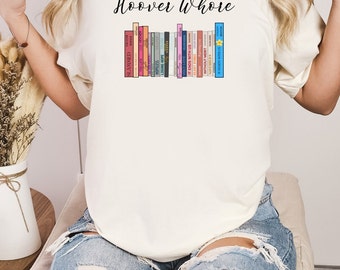 Hoover Whore Funny Shirt. It's a COHO thing shirt, Colleen Hoover Shirt, Hoover Books Shirt, COHO Shirt, Bookstack Shirt. Gift for Her.