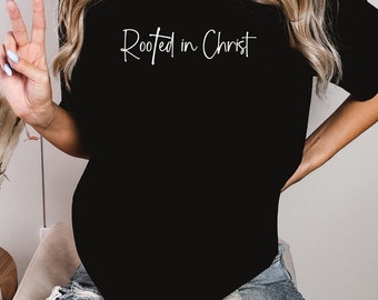 Rooted in Christ Christian Shirt. God is Good. Gift for Her. Gift for Him. Unisex Jersey Short Sleeve Tee