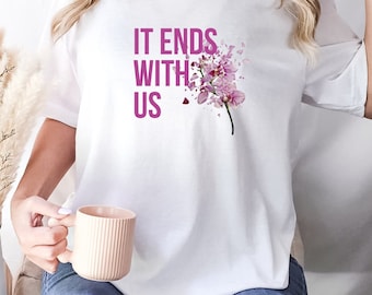 It Ends with Us Shirt, Colleen Hoover Shirt, Hoover Books Shirt, Colleen Hoover Shirt Design, COHO Shirt, Bookstack Shirt. Gift for Her.