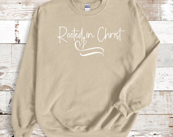Rooted in Christ Christian Sweatshirt. God is Good Sweatshirt. Gift for her. Gift for Him. Unisex Heavy Blend™ Crewneck Sweatshirt