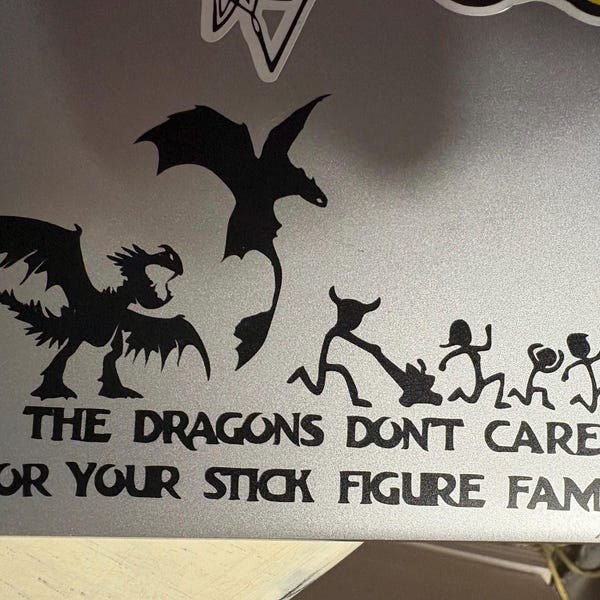 The Dragons Don’t Care for ur Stick Figure Family Sticker