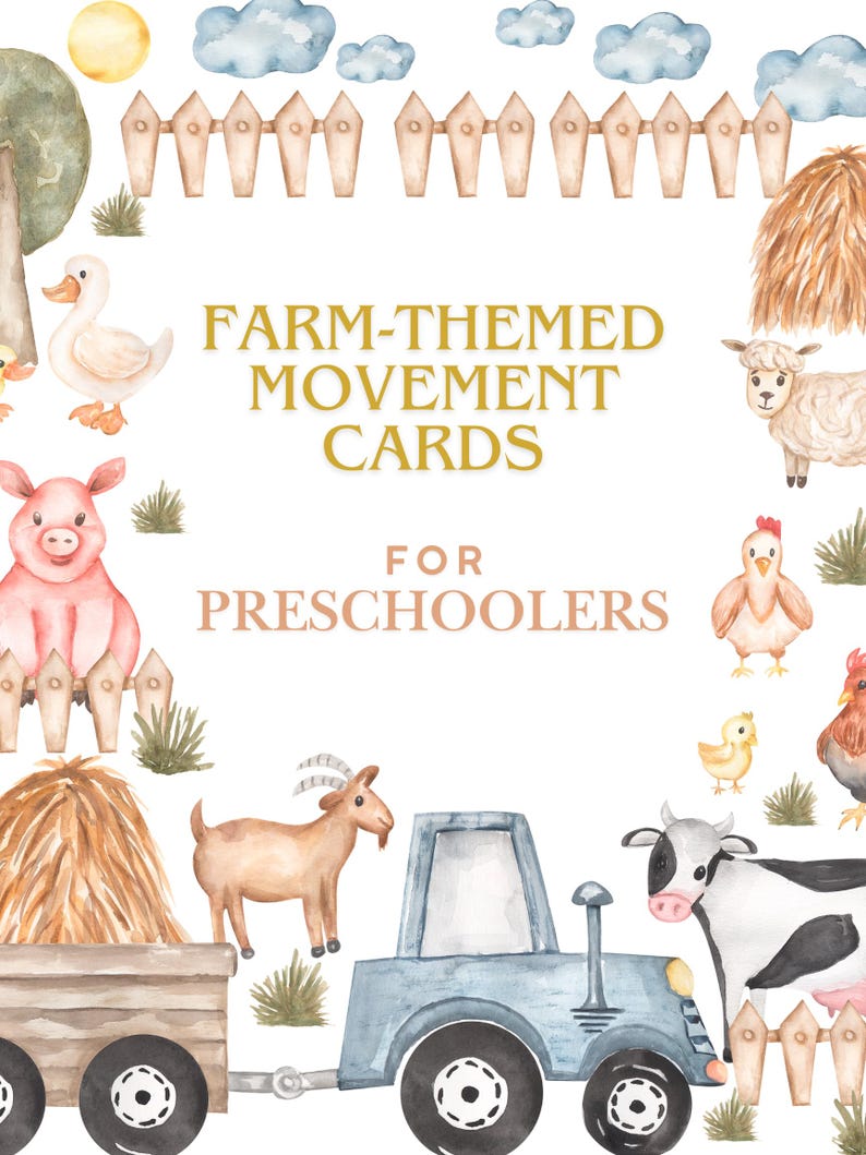 May include: A watercolour illustration featuring farm animals and a blue tractor. The text reads "Farm-Themed Movement Cards for Preschoolers". The image includes a pig, duck, sheep, chicken, cow, and goat, with a fence, hay bales, and clouds.
