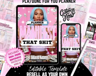 May include: Pink digital planner template with the text "Manifest That Shit" on a tablet and phone. The image includes the text "The Digital Baddie Business Academy" and "Resell as Your Own".