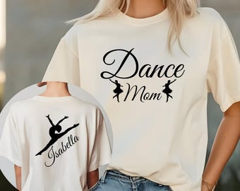 Custom Dance Mom T-Shirt with Kid Name: Ballet Lover Gift