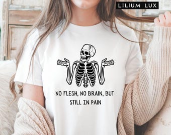 Funny Skeleton Halloween Shirt: No Flesh No Brain Spooky Tee