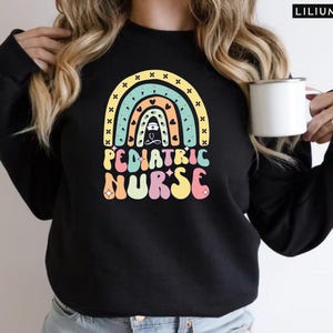 Pediatric Nurse Sweatshirt, PICU Pediatric Nurse Shirt Pediatric Nurse Gift, Peds Nurse Crewneck, Cute PEDS Nurse Shirt, Nurse Appreciation