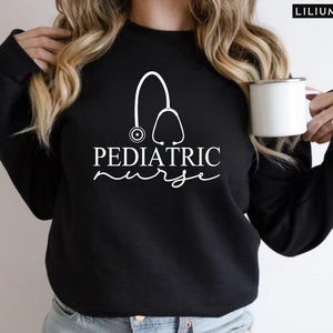 Pediatric Nurse Sweatshirt, PICU Pediatric Nurse Shirt Pediatric Nurse Gift, Peds Nurse Crewneck, Cute PEDS Nurse Shirt, Nurse Appreciation