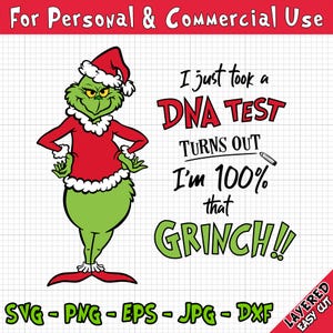 May include: Green Grinch character wearing a red Santa hat and a red and white Santa suit. Text reads: "I just took a DNA test. Turns out I'm 100% that GRINCH!!"