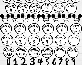 May include: A collection of black and white circular graphic designs featuring text such as Thing 1 through 10, Teacher 1 through 5, Course 1 through 5, Mom of all Things, Dad of all Things, and numbers 0 through 9, with a red rectangle containing SVG PNG JPG PDF DXF.