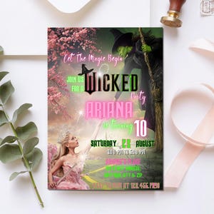 May include: A green and pink invitation for a Wicked themed birthday party. The invitation features a green witch with a pointed hat and a pink fairy with a wand. The text on the invitation reads "Let the Magic Begin", "Join us for a Wicked Party", "Ariana is turning 10", "Saturday, 11 August", "3:00 PM to 6:00 PM", "Ariana's Place", "Address, City & Zip", "RSVP by August 1st at 123.456.7890".