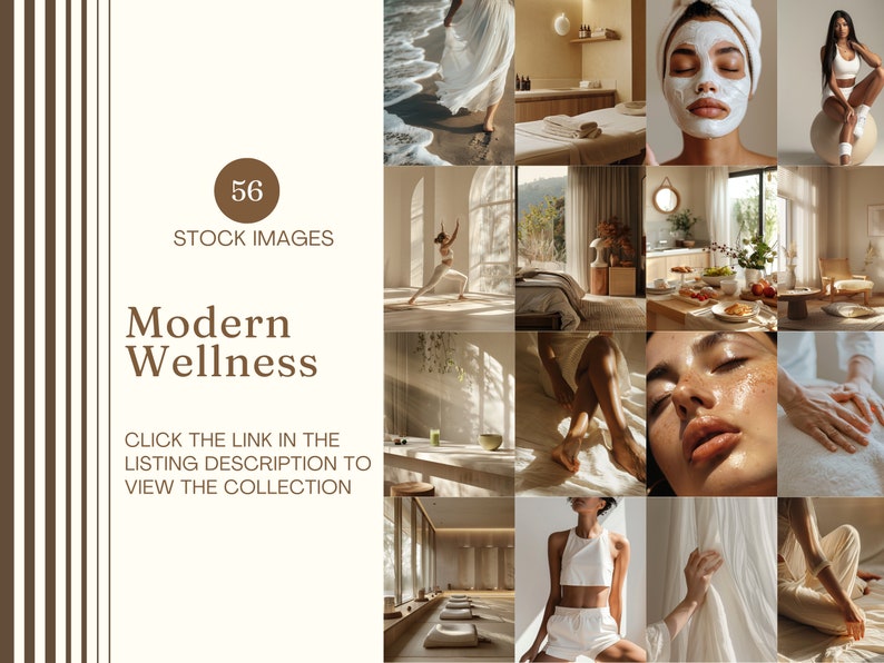 May include: A collection of 12 images with a wellness theme. The images include a person in a white dress near the sea, spa treatments, yoga, and healthy food. Text on the image reads "56 STOCK IMAGES Modern Wellness CLICK THE LINK IN THE LISTING DESCRIPTION TO VIEW THE COLLECTION."