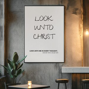 Look Unto Christ, Look Unto Me In Every Thought; Doubt Not, Fear Not, Digital Downloads, Inspirational Quote, Home Decor, Scriptures
