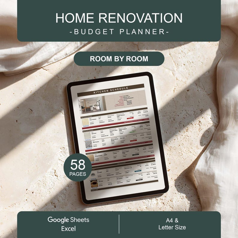 May include: A digital home renovation budget planner displayed on a tablet screen. The interface features a kitchen schedule with columns for items, costs, and timelines. A circular badge indicates 58 pages, with text noting compatibility with Google Sheets, Excel, A4, and Letter size.