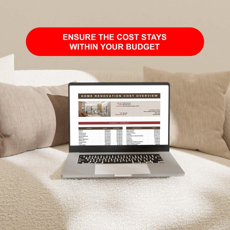 May include: A silver laptop displaying a Home Renovation Cost Overview spreadsheet with columns for room, cost, budget, schedule, and paid. Above the screen, a red banner contains the white text: ENSURE THE COST STAYS WITHIN YOUR BUDGET.