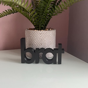 Brat Sign Funny, Trendy Wall & Desk Art Decorative, Novelty, Customisable Gift