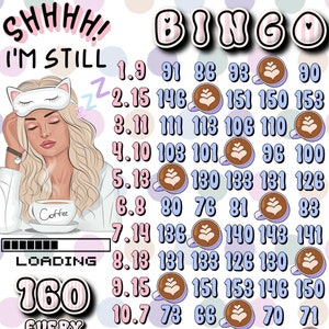 May include: A pink and blue bingo card with the word "BINGO" at the top. The card has a grid of numbers and coffee cup icons. The text "SHHHH! I'M STILL" is at the top left corner of the card. The text "LOADING 160 EVERY ROW" is at the bottom left corner of the card. The text "SAMPLE" is in the middle of the card. The text "coffee before talkie!" is at the bottom left corner of the card.