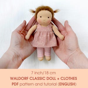 7 ''/18 cm Waldorf classic doll. PDF sewing pattern and tutorial. Doll clothes patterns as a bonus! DIY Steiner doll, rag doll making guide