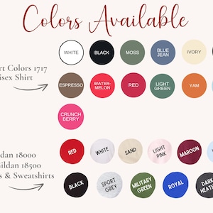 May include: Color chart showing available colors for Comfort Colors 1717 unisex shirts, Gildan 18000 and 18500 hoodies and sweatshirts. Colors include white, black, moss, blue jean, ivory, pepper, espresso, water-melon, red, light green, yam, cham-bray, crunch berry, sand, light pink, maroon, light blue, sport grey, military green, royal, and dark heather.
