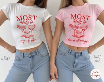 Custom Bachelorette Party Matching Cropped Fit Baby Tee | Most Likely To Bach Tops for Women | Luxury Bridal Party | Cocktail Bach Trip