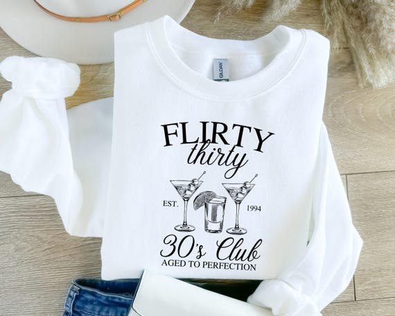 Flirty Thirty Birthday Sweatshirt, Custom 30th Birthday Social Club Cocktail Shirt, Cocktail Drink Group Shirt, 30th Birthday Gift for Her