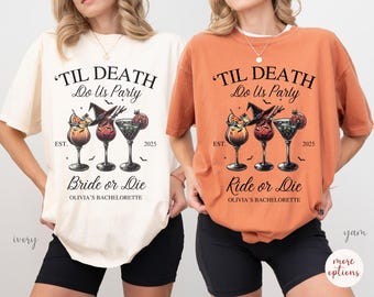 May include: Ivory and yam-colored t-shirts with the text "'Til Death Do Us Party" and cocktail illustrations. The shirts also read "Bride or Die" and "Ride or Die" with "Olivia's Bachelorette" and the year "2025".