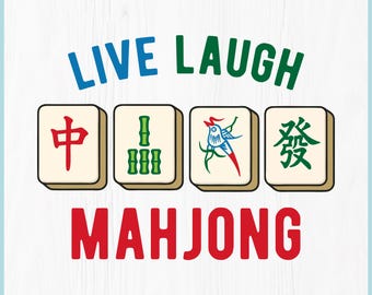 Mahjong SVG, Live Laugh Mahjong SVG, Funny Mahjong Shirt Design, Mahjong PNG, Cricut File, Mahjong Mom Gift, Mahjong Quote Svg